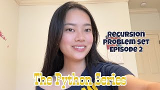 Recursion Problem Set Episode 2 | The Python Series