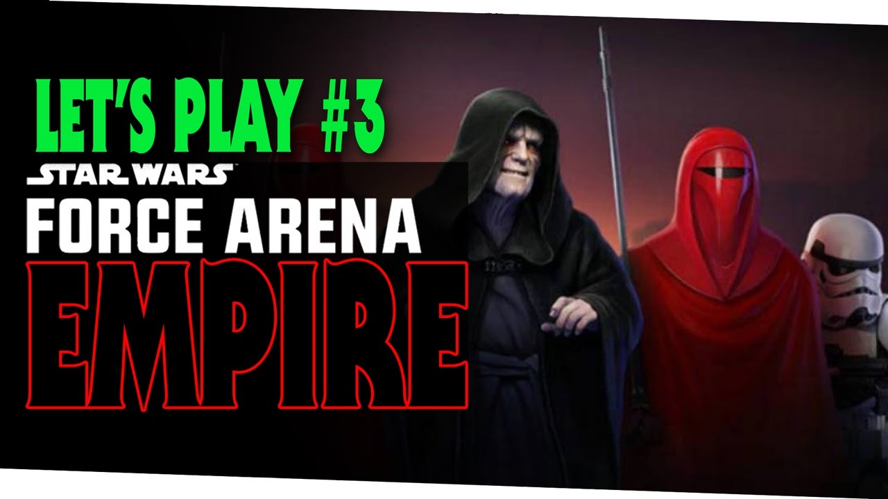 Lets Play Star Wars Force Arena - Ep #3 The Empire