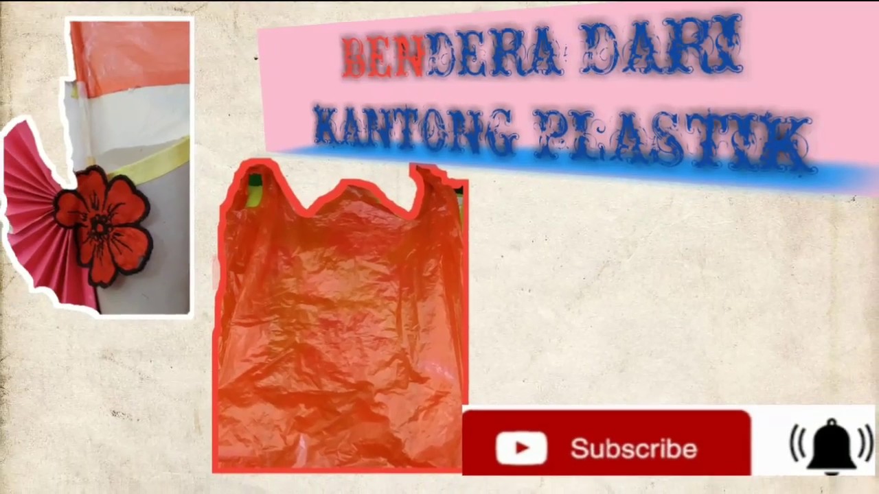 Cara membuat Bendera merah putih dari kantong plastik 