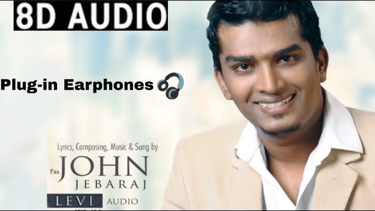 8D Song kalangina nerangalil   John Jebaraj  8d audio tamil christian songs