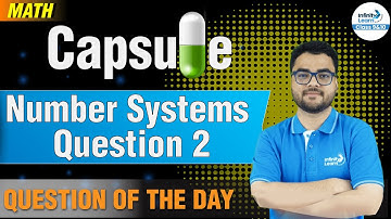 Number Systems - Question 2 || 9&10 Math Capsule || Misbah Sir || @InfinityLearn_910