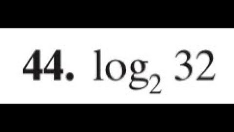 evaluate log log2 32