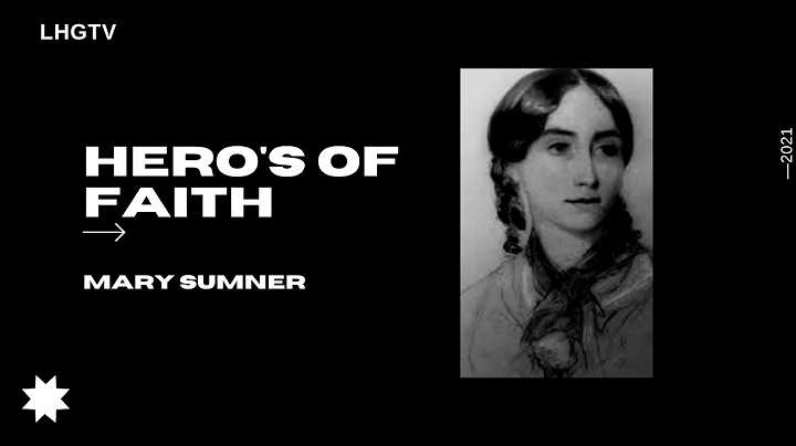 HERO'S OF FAITH MARY SUMNER