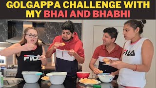 GOLGAPPA CHALLENGE WITH MY BHAI AND BHABHI | EATING COMPETITION | LOVELEEN VATS & COURTNEY VATS |