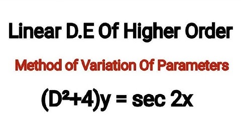 (D²+4)y=sec2x Method of variation of parameters