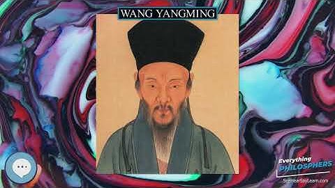 Wang Yangming 👩‍🏫📜 Everything Philosophers 🧠👨🏿‍🏫