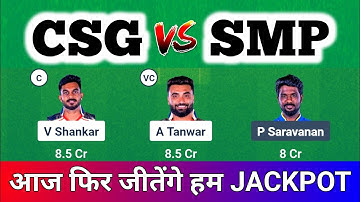 CSG vs SMP Dream11 Prediction, CSG vs SMP Prediction, Chepauk Super vs SMP Dream11 Team, CSG vs SMP