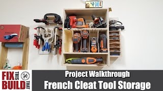 See how I build my french cleat system here: http://fixthisbuildthat.com/diy-french-cleat-tool-storage-system-plans Plans are also 