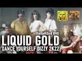 LIQUID GOLD - DANCE YOURSELF DIZZY 2K22 (TheReMiXeR RMX)