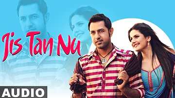 Jis Tan Nu (Full Audio) | Arif Lohar | Gippy Grewal | Jatt James Bond | Speed Records