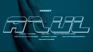 Azul - Dikast - Prod By Tyan