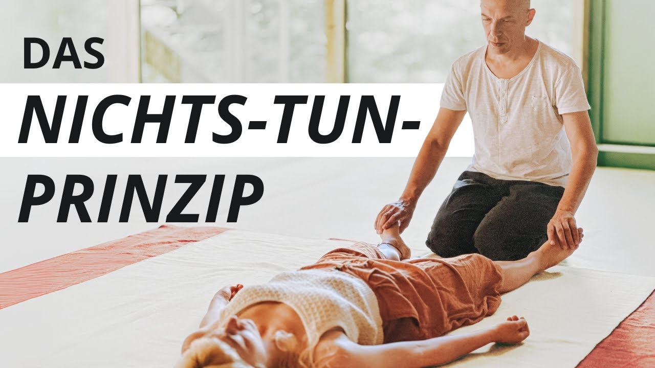 Wie du durch Nicht-Tun zum Erfolg kommst in der Körperarbeit