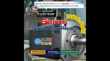 Siemens Simodrive Servo motor Encoder Replace, Resolver Alignment, Health check, Bearing change UAE
