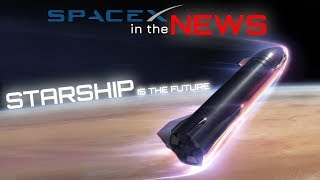Spacex Starship New Location Is Advancing Spacex In The News