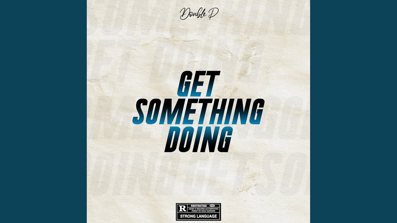 Watch GET SOMETHING DOING on YouTube Watch GET SOMETHING DOING on YouTube