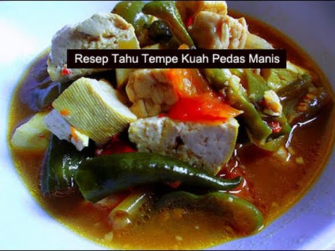  RESEP  MASAKAN TAHU TEMPE KUAH  PEDAS  MANIS  YouTube