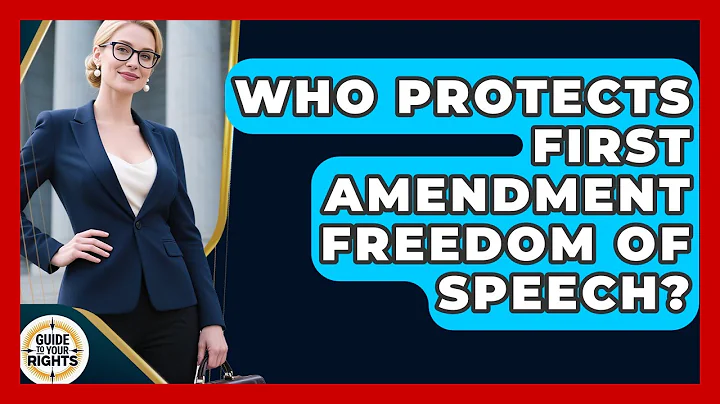 Who Protects First Amendment Freedom of Speech? | Guide To Your Rights News