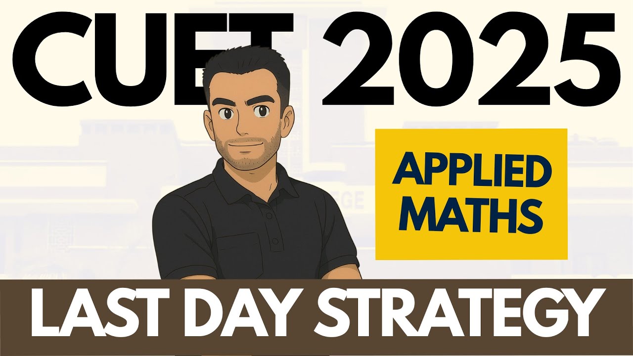 CUET Applied Maths 2025 Last Day Strategy | How to Score 250/250 in ...