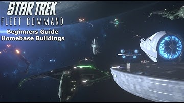 Star Trek Fleet Command | Beginners Guide: Homebase Buildings Explained