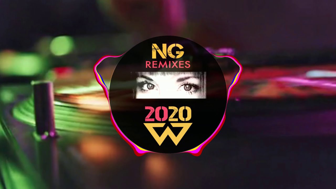 NG Remixes 2020 Vol . 3
