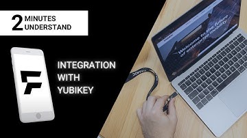 2minutes2understand: Integration with YubiKey