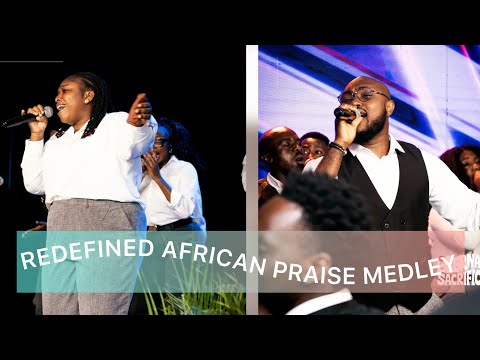 REDEFINED AFRICAN PRAISE MEDLEY WITH ELLACENTRIC & EMEKASONGSZ