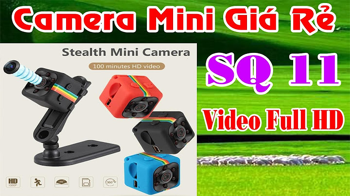 Camera mini sq11 hướng dẫn chi tiết