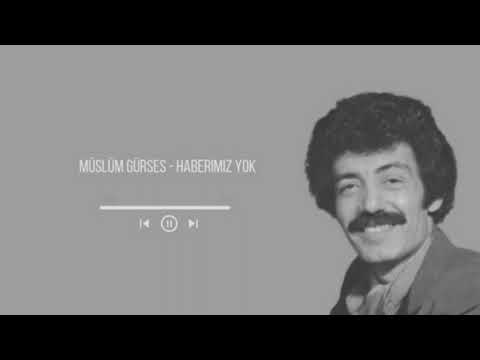 Müslüm Gürses - Haberimiz yok