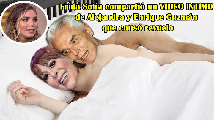 Frida Sofa comparti un VIDEO lNTlM0 de Alejandra Guzmn y Enrique Guzmn que caus revuelo.