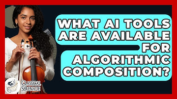 What AI Tools Are Available For Algorithmic Composition? - Classical Serenade
