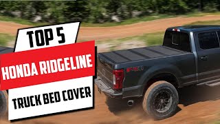 Top 5 Honda Ridgeline Truck Bed Cover in 2024 | Detailed Reviews & Buyer's Guide by Auto Gear 359 views 2 weeks ago 4 minutes, 9 seconds