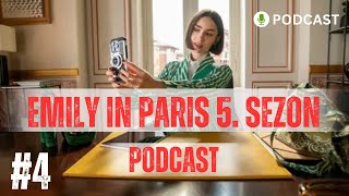 Emily in Paris 5. Sezon İncelemesi | Podcast