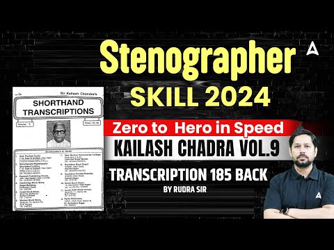 SSC STENOGRAPHER 2025 | Kailash Chandra VOL 9 | TRANSCRIPTION 185 back For SSC Steno 2025| Rudra Sir