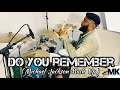 Michael Jackson - Do You Remember ( shed track version ) Drum Cover Mk Stixx