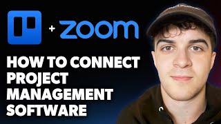 How To Connect Trello With Zoom Project Management Software 2025 Full Guide