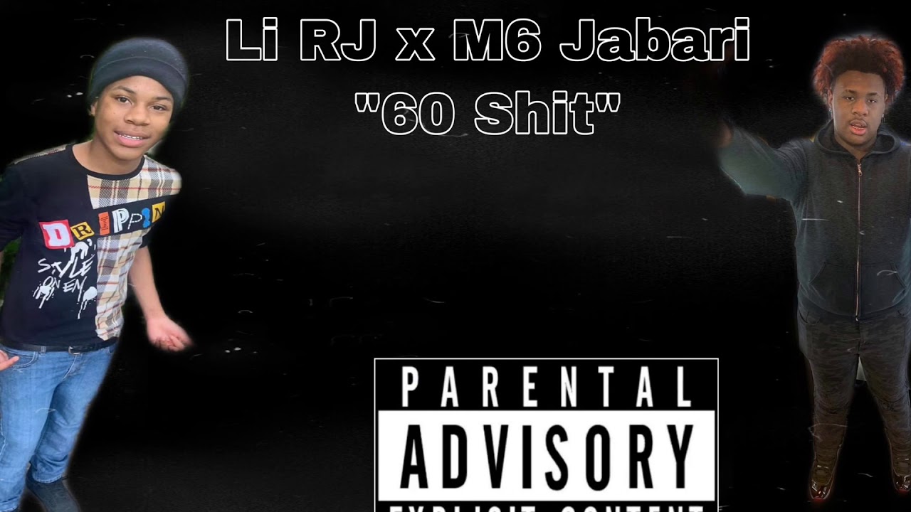 Li RJ - “60 Shit” Ft. M6 Jabari (official audio)