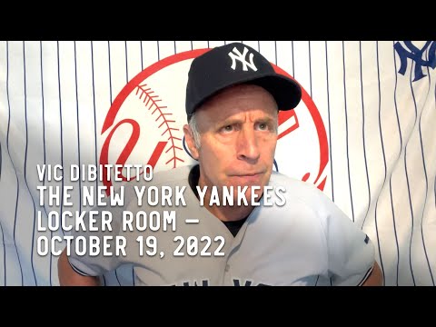 The New York Yankees Locker Room with Vic DiBitetto — October 19, 2022
