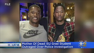 Mother Of Dead ISU Grad Student Outraged Over Police Investigation