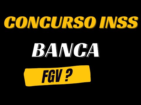 CONCURSO INSS e a BANCA | FGV vai dominar os concursos públicos neste segundo semestre?