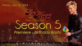 The Hang with Brian Culbertson - Jan 12, 2024 - Season 5 Premiere