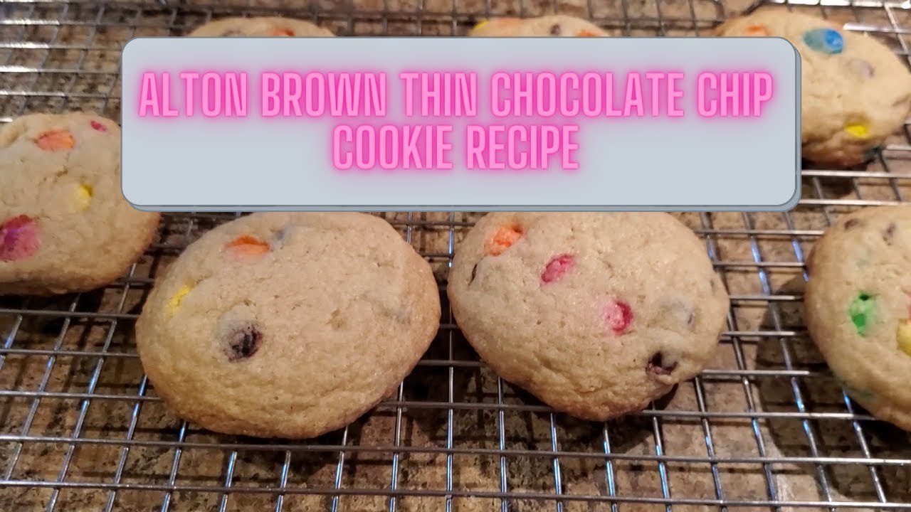 The BEST Chocolate Chip Cookie/ Alton Brown Cookie/ M&M Cookie YouTube