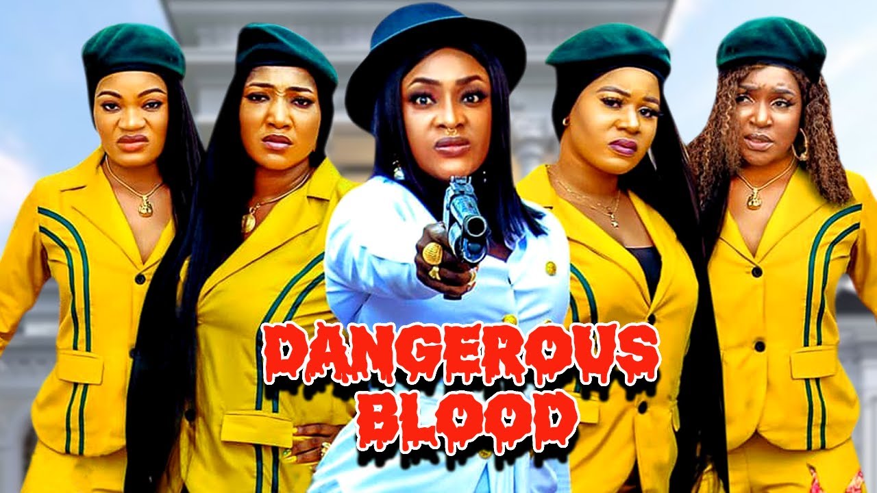 DANGEROUS BLOOD - LIZZY GOLD ONUWAJE, MARY IGWE, MERCY KENNETH, NOLLYWOOD LATEST MOVIES MFA