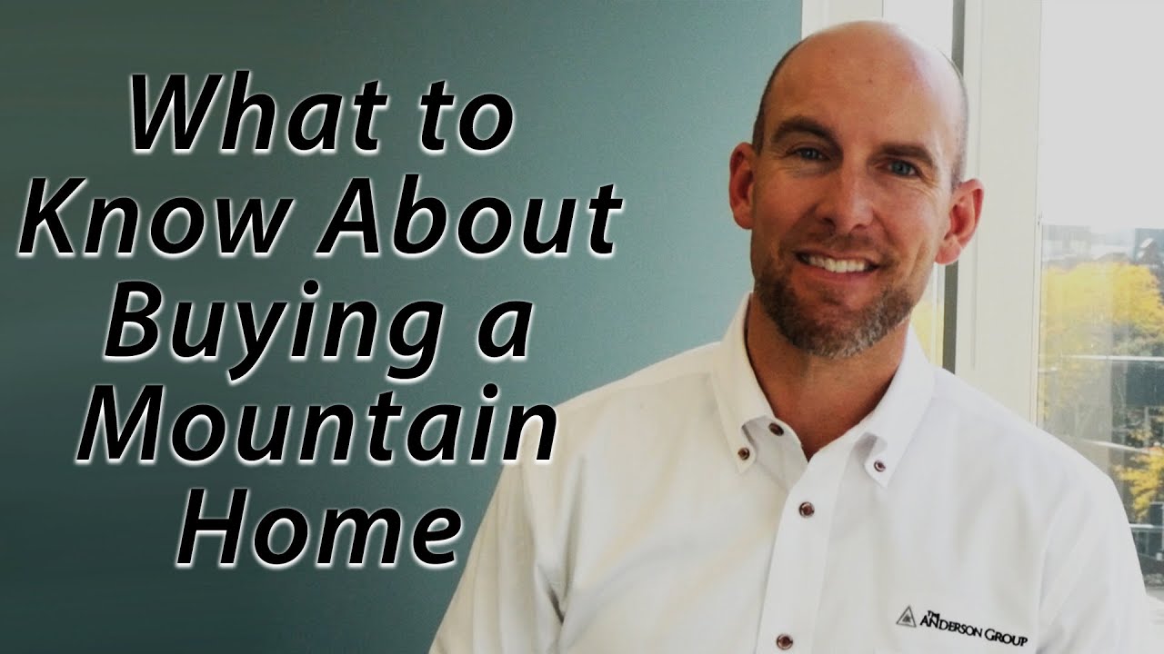 What to Consider When Buying a Mountain Home