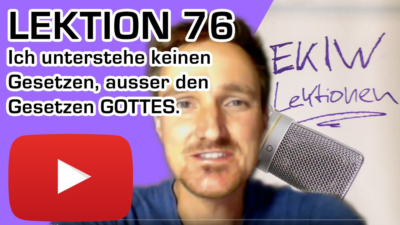 76-ein-kurs-in-wundern-ich-unterstehe-keinen-gesetzen-au-er-den