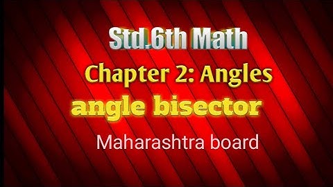 Std 6th/ Angle bisector/chapter 2