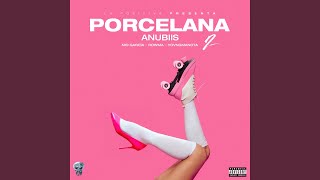 Porcelana 2 - Anubiis, Nio Garcia, Rowma & yovngmanota