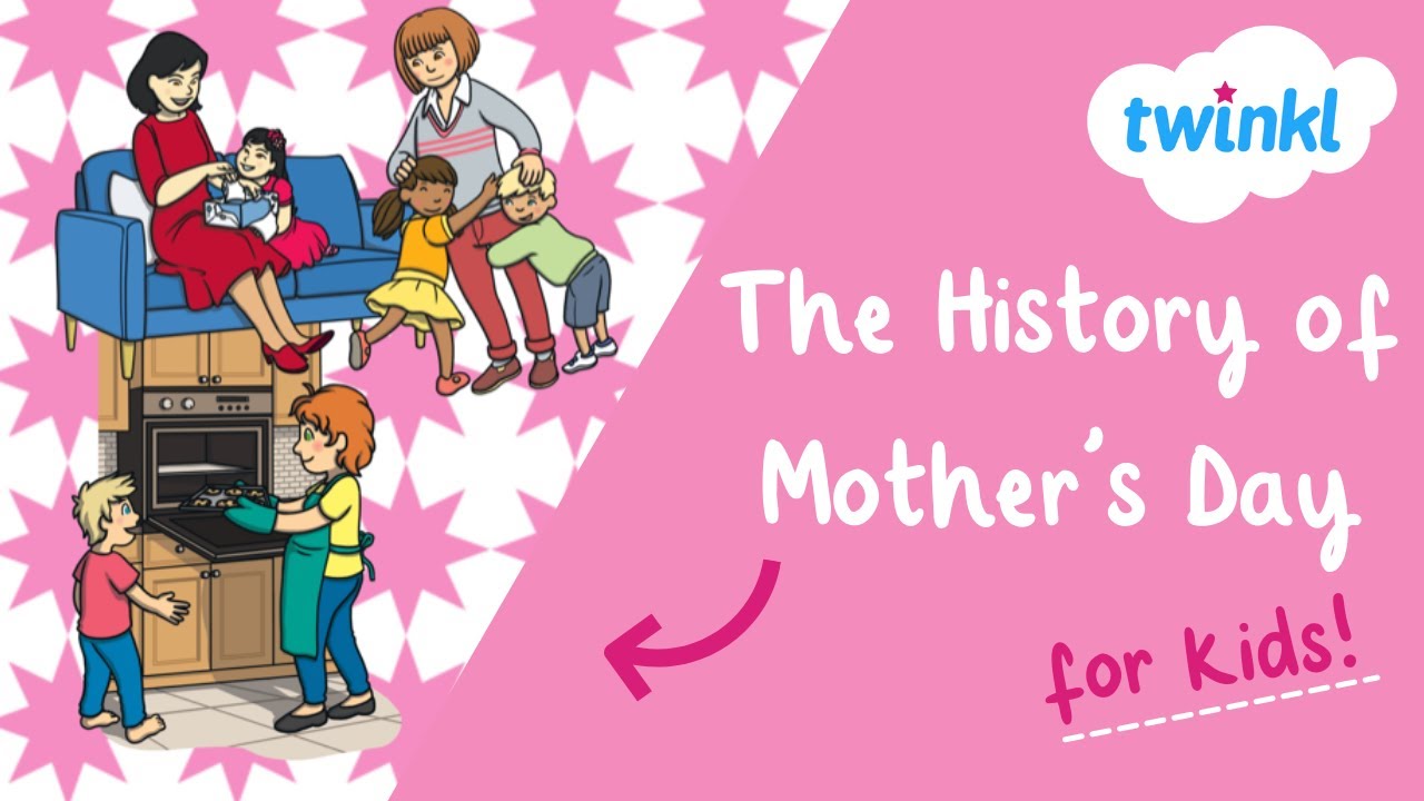 History of Mother's Day: How Mother's Day Came to Be