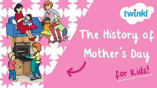 💐 Mother's Day for Kids | 12 May | What is Mother's Day? | History of Mother's Day | Twinkl USA