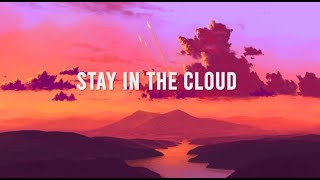 Marze - Stay In The Cloud (Lyrics) feat. Lucky Lou