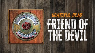 Grateful Dead - Friend of the Devil | Lyrics